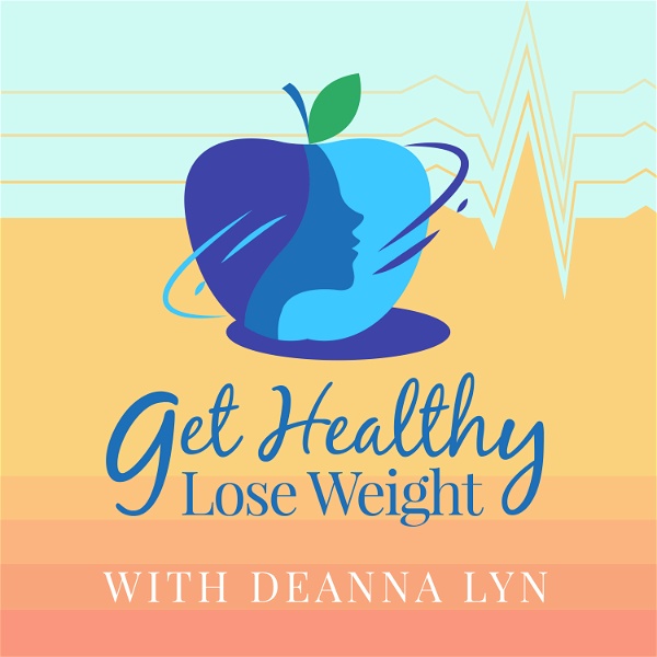 Artwork for Get Healthy Lose Weight Podcast