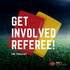 Get Involved Referee! The Podcast