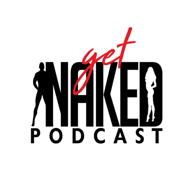 Artwork for Get Naked Podcast