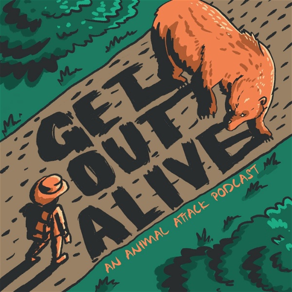 Artwork for Get Out Alive: An Animal Attack Podcast