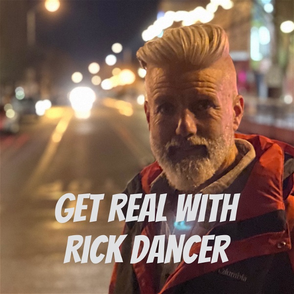 Artwork for Get Real With Rick Dancer