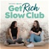 Get Rich Slow Club