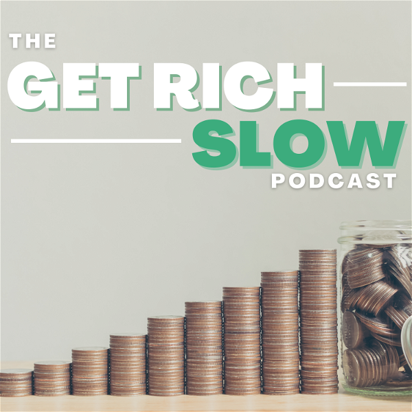 Artwork for The Get Rich Slow Podcast