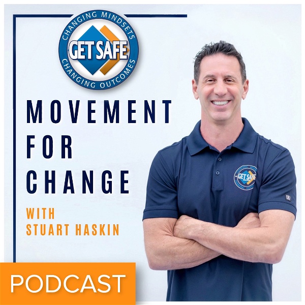 Artwork for GET SAFE® Movement for Change with Stuart Haskin