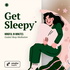 Get Sleepy and Go Mindful in Minutes: Guided Sleep Meditation