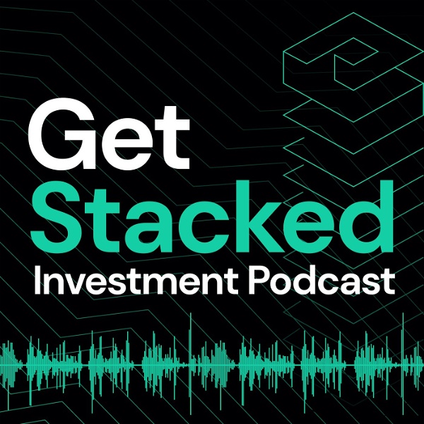Artwork for Get Stacked Investment Podcast