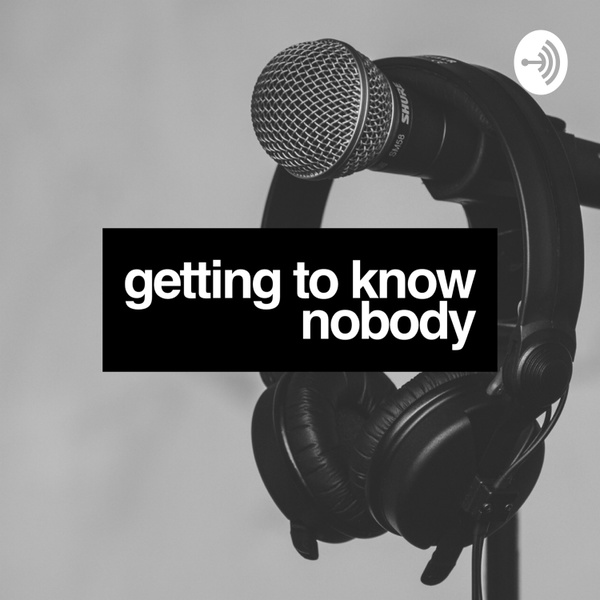 Artwork for Get to know nobody