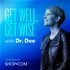 Get Well, Get Wise with Dr. Dee