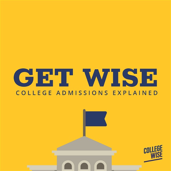 Artwork for Get Wise: College Admissions Explained