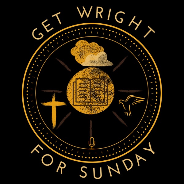 Artwork for Get Wright for Sunday