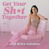 Get Your Sh*t Together