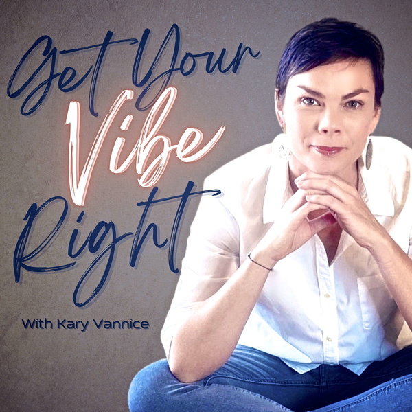 Artwork for Get Your Vibe Right