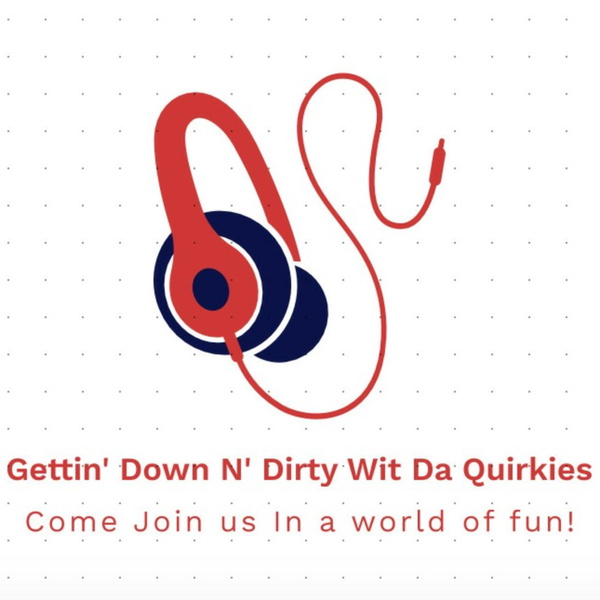 Artwork for Gettin' Down N' Dirty Wit Da Quirkies