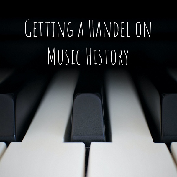 Artwork for Getting a Handel on Music History