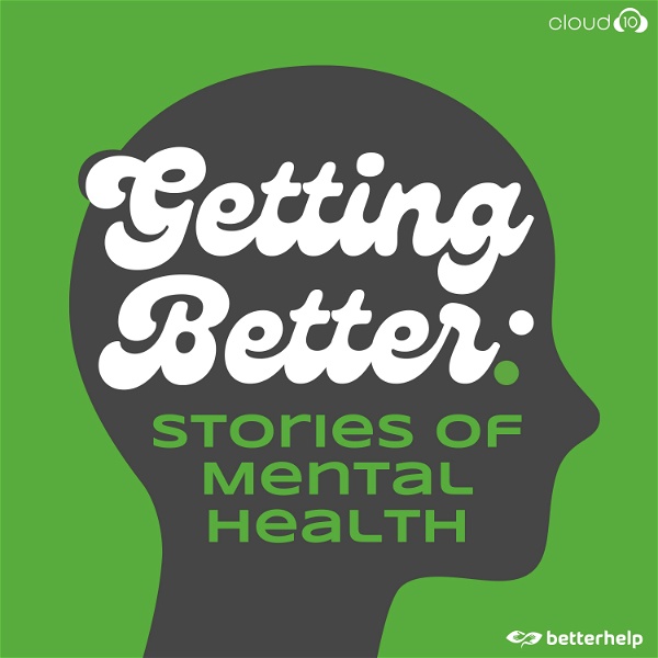 Artwork for Getting Better: Stories of Mental Health