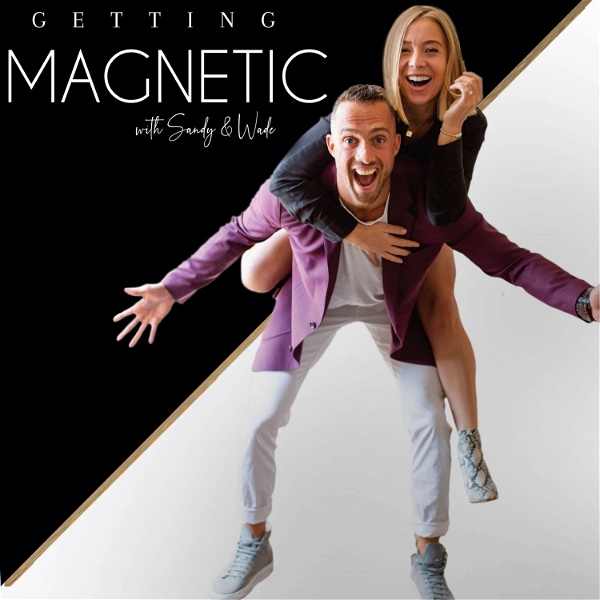 Artwork for Getting Magnetic with Sandy & Wade