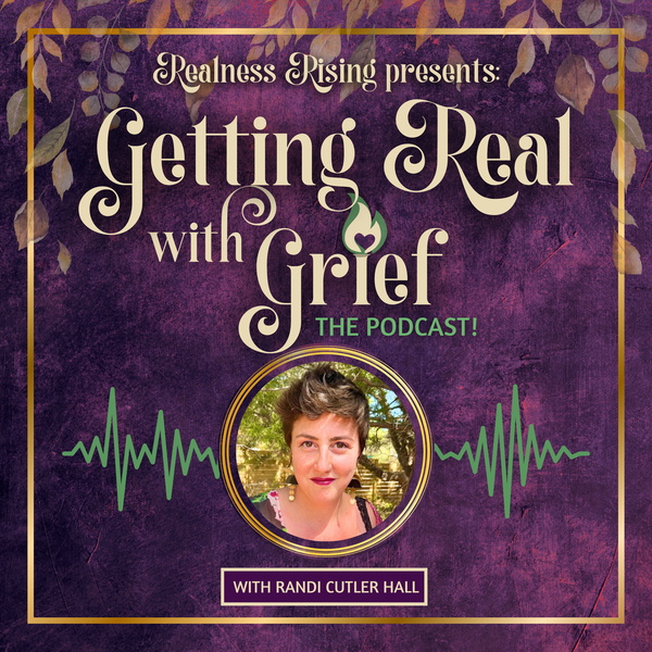 Artwork for Getting Real with Grief