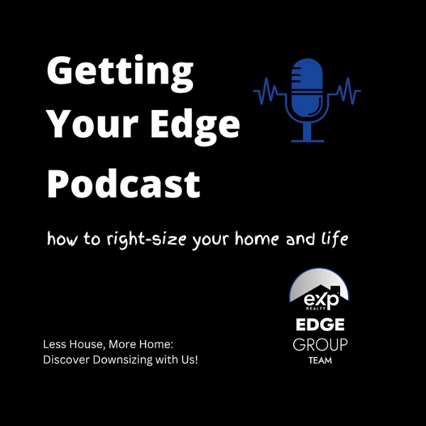 Artwork for Getting Your Edge: How to Rightsize your Home and Life.