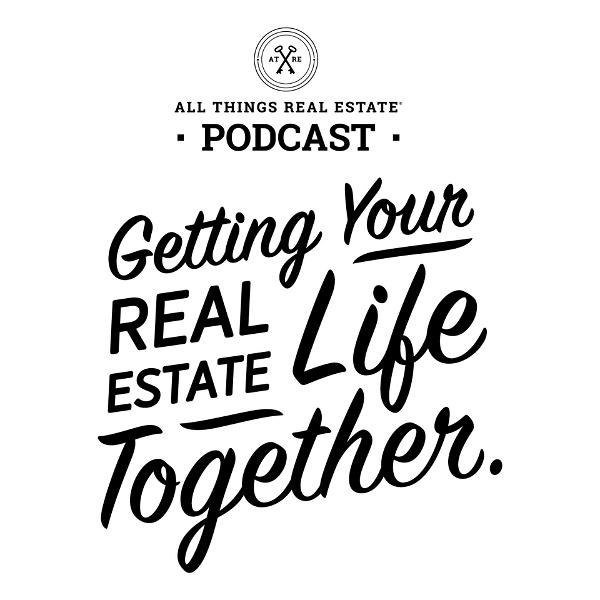 Artwork for Getting Your Real Estate Life Together