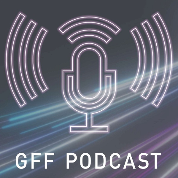 Artwork for GFF Podcast