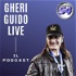 Gheri Guido Live - il podcast