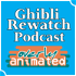 Ghibli Rewatch Podcast
