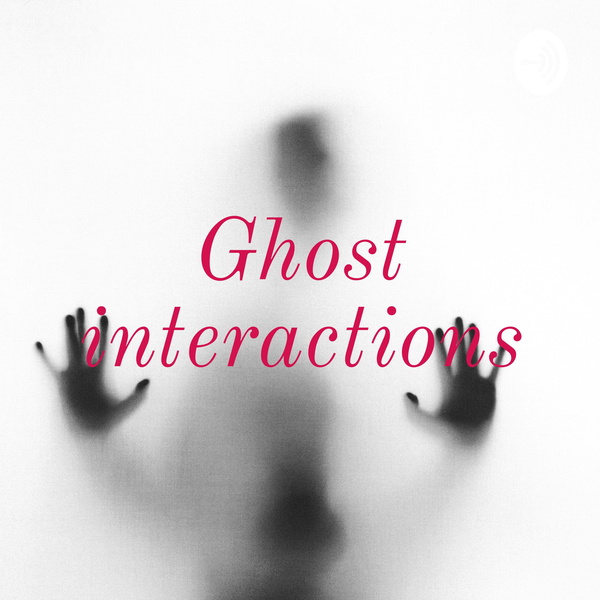 Artwork for Ghost interactions