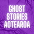 Ghost Stories Aotearoa