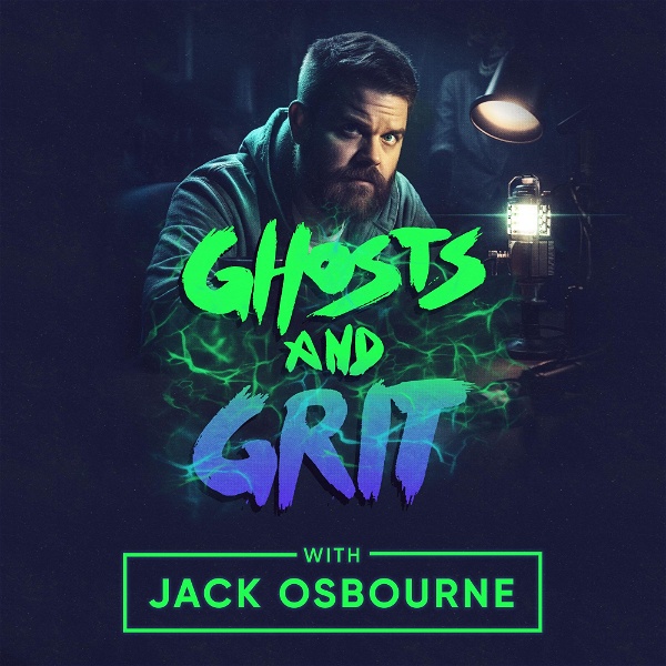 Artwork for Ghosts and Grit With Jack Osbourne