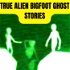 TRUE UFO, Bigfoot and Ghost Stories