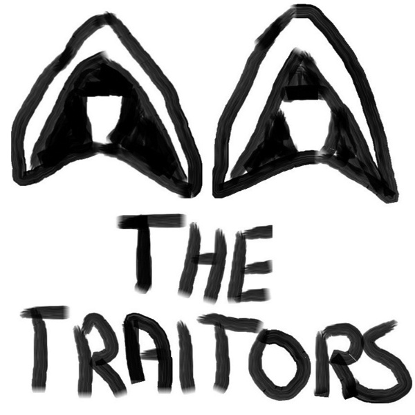 Artwork for THE TRAITORS UK SPECIAL   by Ed and Stu