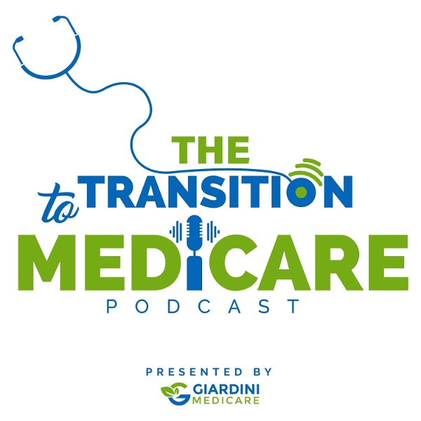 Artwork for The Transition to Medicare Podcast