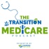 The Transition to Medicare Podcast