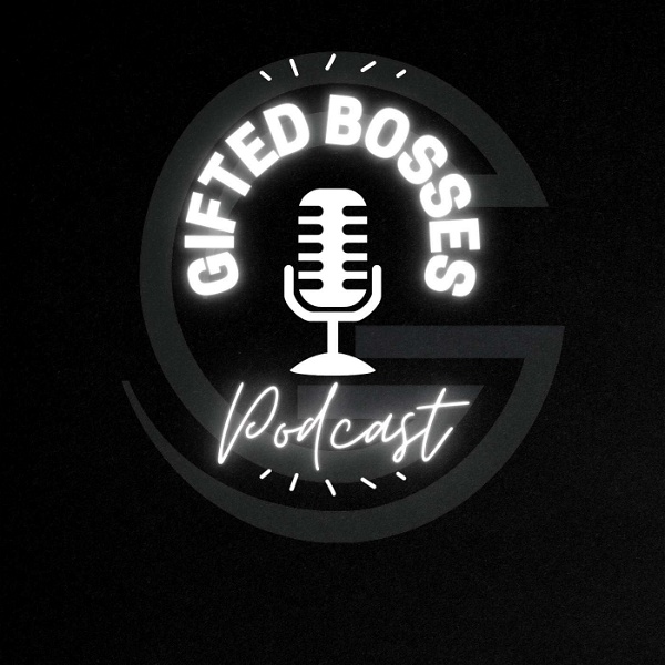 Artwork for Gifted Bosses Podcast