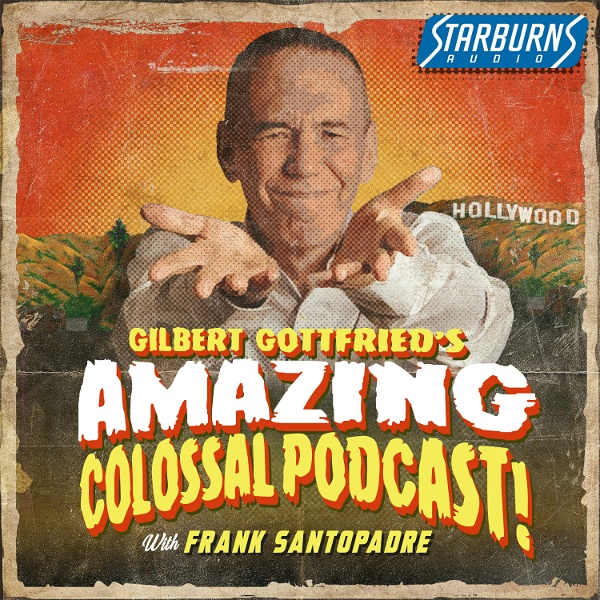 Artwork for Gilbert Gottfried's Amazing Colossal Podcast