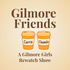 Gilmore Friends Podcast