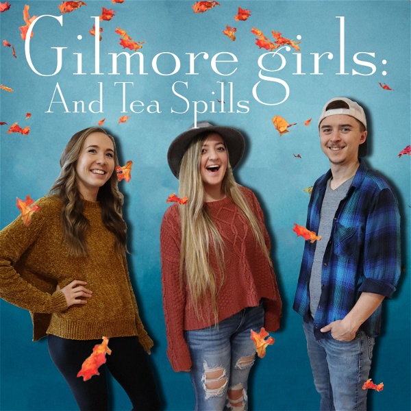 Artwork for Gilmore Girls and Tea Spills