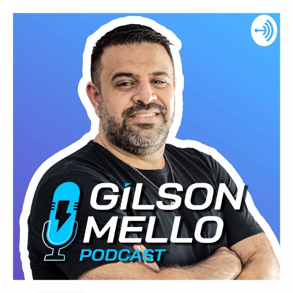 Artwork for Gilson Mello Podcast