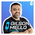 Gilson Mello Podcast