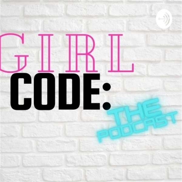 Artwork for Girl Code: The Podcast