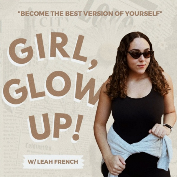 Artwork for Girl, Glow Up!