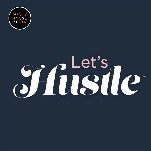 Artwork for Let's Hustle