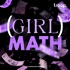 Girl Math.