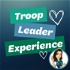 Troop Leader Experience: A Podcast about Girl Scouts for Troop Leaders and other Girl Scout Volunteers - Formerly "GS Volunte