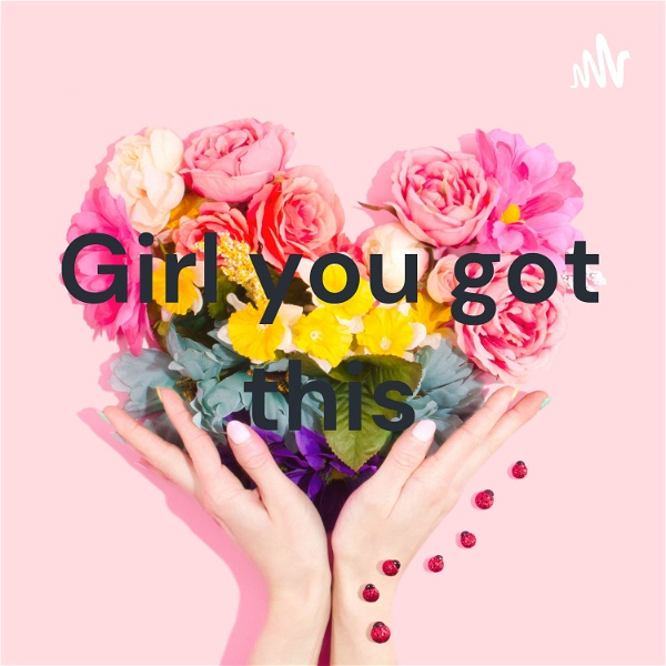 Artwork for Girl you got this