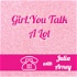 Girl, you talk a lot!