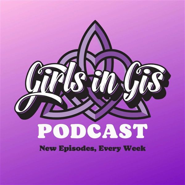 Artwork for Girls in Gis Podcast