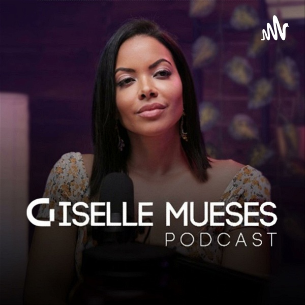 Artwork for Giselle Mueses Podcast