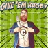 Give 'Em Rugby