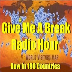 Artwork for ”Give Me A Break” Radio Hour ~ Host Bobby Pizazz